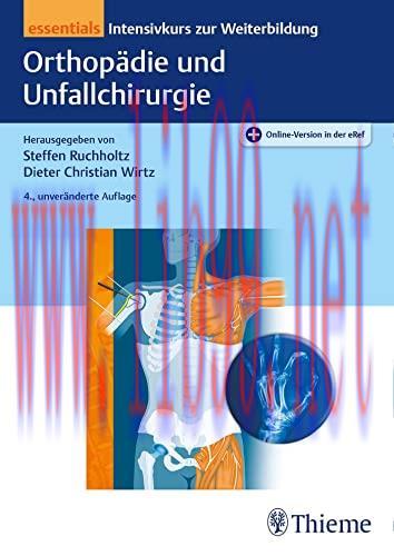 [AME]Orthopädie und Unfallchirurgie essentials: Intensivkurs zur Weiterbildung, 4. unveränderte...