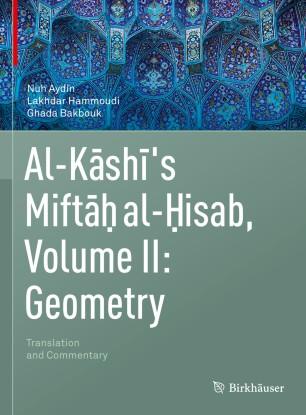 Al-Kashi's Miftah al-Hisab, Volume II Geometry