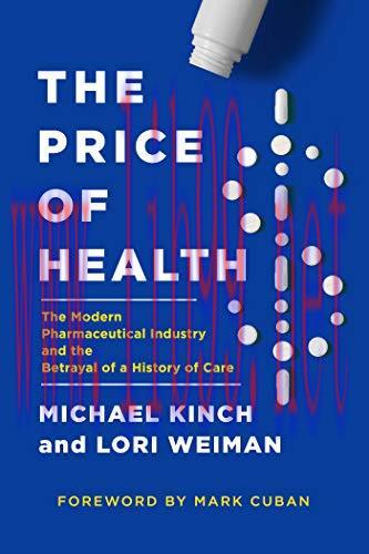 [AME]The Price of Health: The Modern Pharmaceutical Enterprise and the Betrayal of a History of...