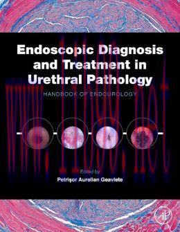 [AME]Endoscopic Diagnosis and Treatment in Urethral Pathology: Handbook of Endourology