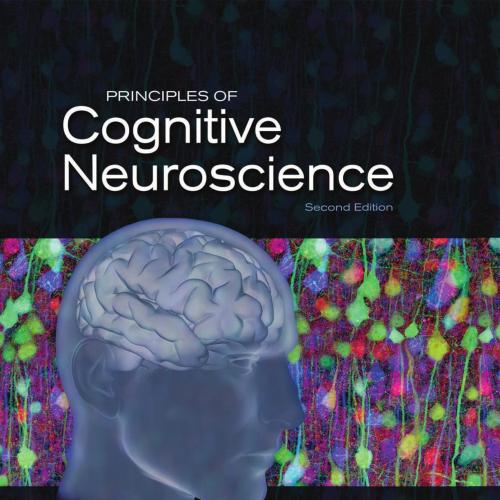 Principles of Cognitive Neuroscience, Second Edition-Dale Purveuettel & Kevin S. LaBar & Michae...
