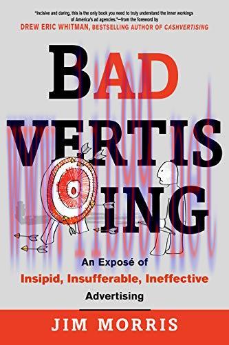 [FOX-Ebook]Badvertising: An Expose of Insipid, Insufferable, Ineffective Advertising