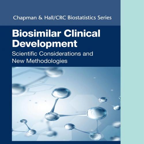 Biosimilar Clinical Development_ Scientific Considerations and New Methodologies