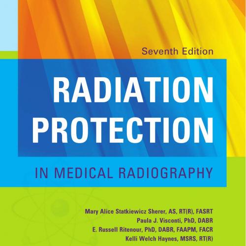 Radiation Protection in Medical Radiography 7th Edition