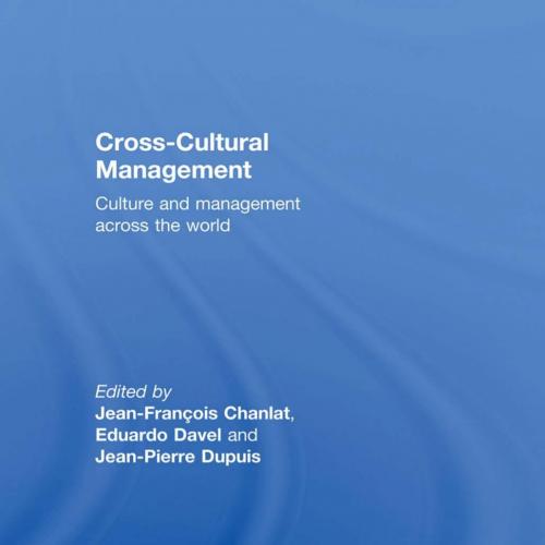 Cross-Cultural Management Culture and Management Across the World - Jean-Francois Chanlat & Edu...