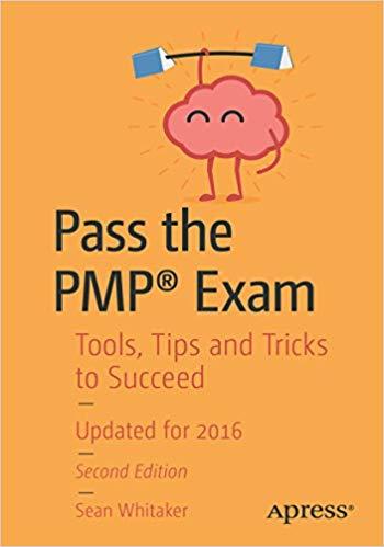 (PDF)Pass the PMP® Exam Tools, Tips and Tricks to Succeed 2nd Edition