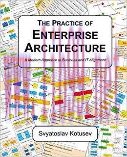 (PDF)The Practice of Enterprise Architecture: A Modern Approach to Business and IT Alignment