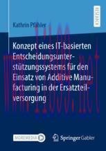 [PDF]Konzept eines IT-basierten Entscheidungsunterstützungssystems für den Einsatz von Additive...