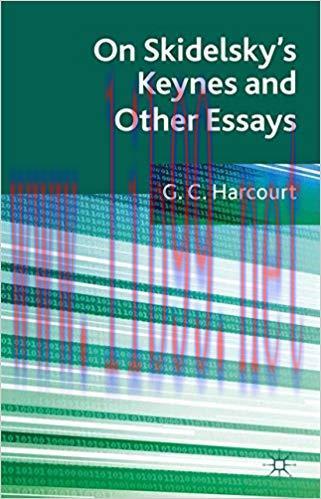 (PDF)On Skidelsky’s Keynes and Other Essays: Selected Essays of G. C. Harcourt 2012 Edition