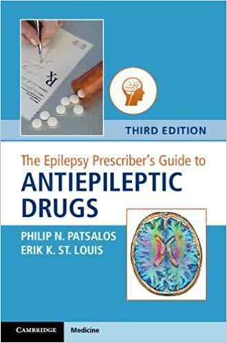The Epilepsy Prescriber’s Guide to Antiepileptic Drugs 3rd Edition