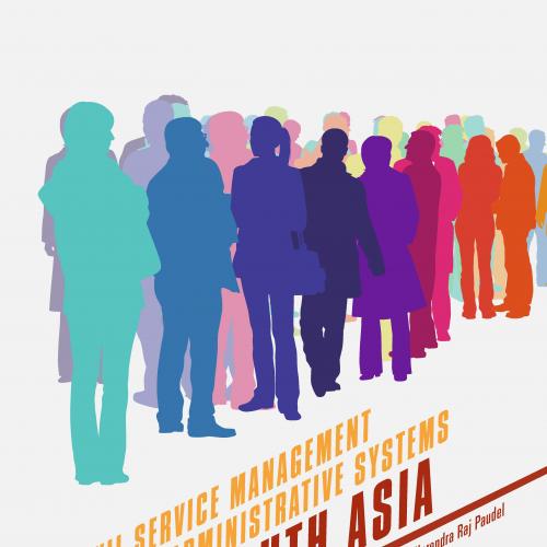 Civil Service Management and Administrative Systems in South Asia