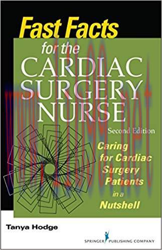 (PDF)Fast Facts for the Cardiac Surgery Nurse, Second Edition: Caring for Cardiac Surgery Patie...