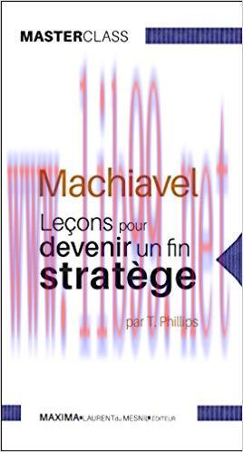 (PDF)Machiavel: Leçons pour devenir un fin stratège (Masterclass) (Master class t. 8) (French E...