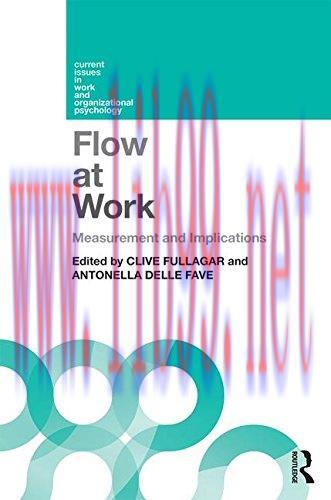 [FOX-Ebook]Flow at Work: Measurement and Implications