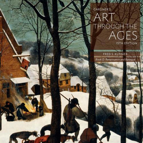Gardner's Art through the Ages Backpack Edition, Book D Renaissance and Baroque 15e