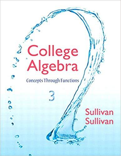 (Test Bank)College Algebra Concepts Through Functions, 3rd Edition by Michael Sullivan, III.zip
