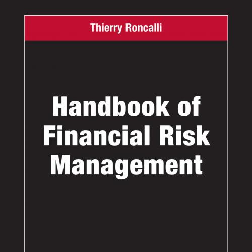 Handbook of Financial Risk Management - Thierry Roncalli