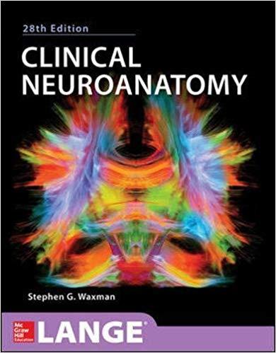 Clinical Neuroanatomy, 28th Edition [Stephen G. Waxman]