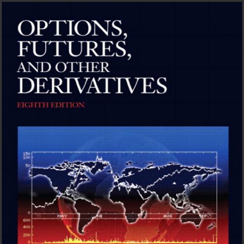 ( Solution Manual)Options,Futures and Other Derivatives 8th Global Edition