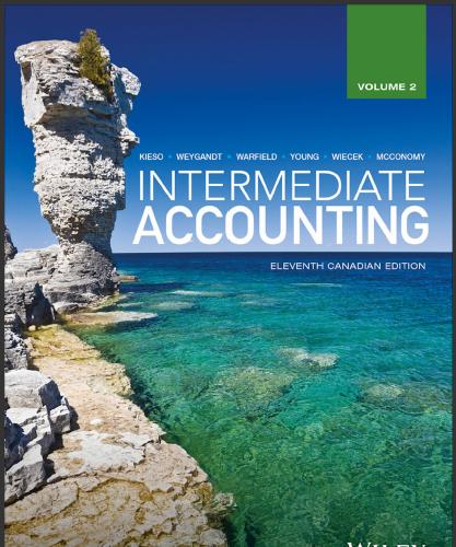 (Solution Manaul)Intermediate Accounting Volume 2,11th Canadian Edition by Kieso含题库&课本.zip