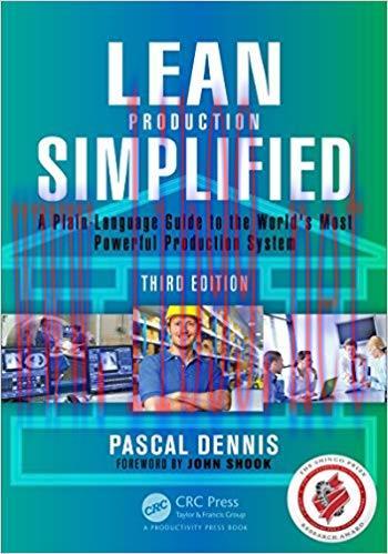 Lean Production Simplified: A Plain-Language Guide to the World’s Most Powerful Production Syst...