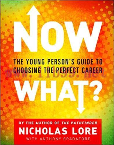 Now What?: The Young Person’s Guide to Choosing the Perfect Career