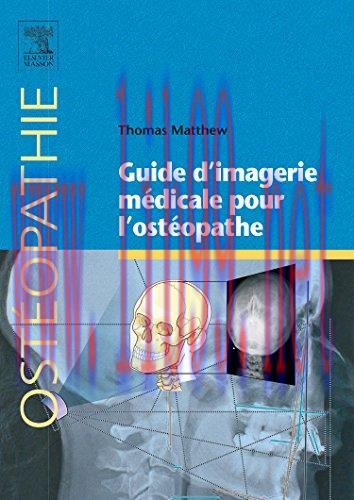 [AME]Guide D'imagerie Médicale Pour L'ostéopathe (Ostéopathie) (French Edition) (Original PDF)