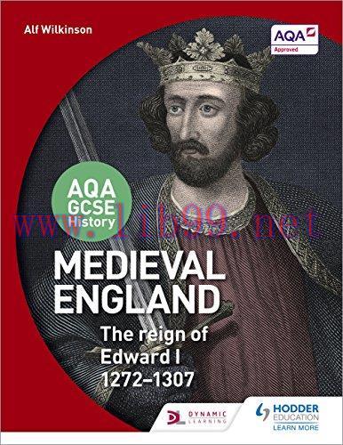 (PDF)AQA GCSE History: Medieval England – the Reign of Edward I 1272-1307