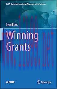 [AME]Winning Grants (AAPS Introductions in the Pharmaceutical Sciences, 17) (EPUB)