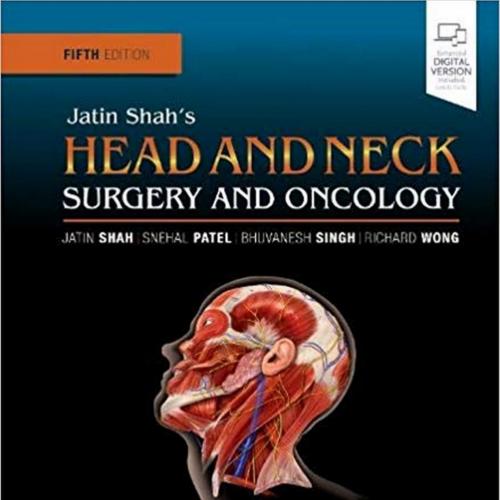Jatin Shah's Head and Neck Surgery and Oncology 5th Edition - Jatin Shah