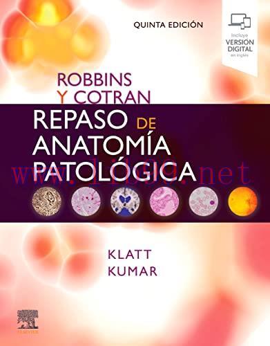 [AME]Robbins y Cotran. Repaso de anatomía patológica: Preguntas y respuestas,5 edición (Origina...