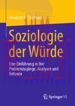 [PDF]Soziologie der Würde: Eine Einführung in ihre Problemzugänge, Analysen und Befunde