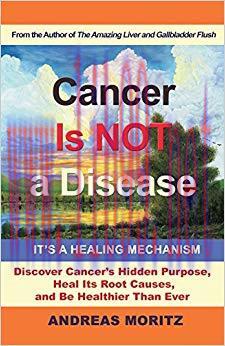(PDF)Cancer Is Not a Disease – It’s a Healing Mechanism 4th Edition