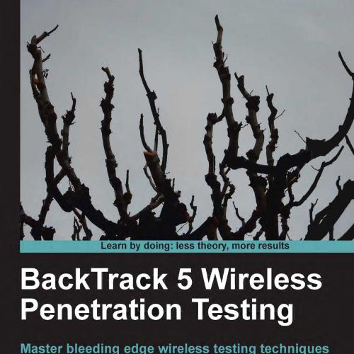 BackTrack 5 Wireless Penetration Testing Beginner's Guide