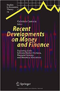 (PDF)Recent Developments on Money and Finance: Exploring Links between Market Frictions, Financ...