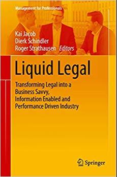 (PDF)Liquid Legal Transforming Legal into a Business Savvy, Information Enabled and Performance...