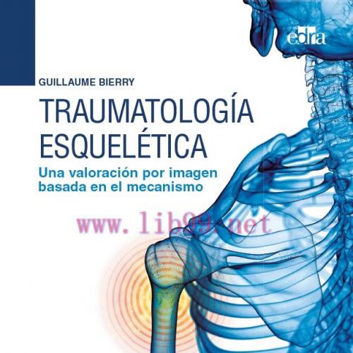 [AME]Traumatología esquelética Una valoración por imagen basada en el mecanismo (EPUB)