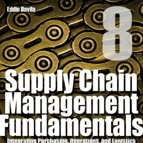 Supply Chain Management Fundamentals 8_ Integrating Purchasing,t Fundamentals_ Integrating Purc...