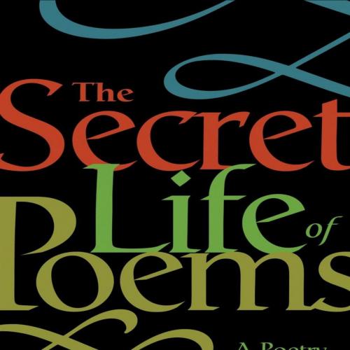 Secret Life of Poems_ A Poetry Primer, The
