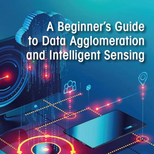 Beginner's Guide to Data Agglomeration and Intelligent Sensing, A