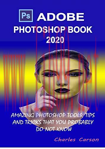 [FOX-Ebook]Adobe Photoshop Book 2020: Amazing Photoshop Tools, Tips and Tricks That You Probabl...