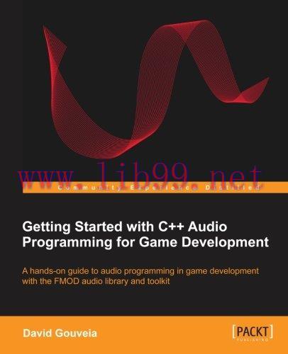 [FOX-Ebook]Getting Started with C++ Audio Programming for Game Development