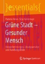 [PDF]Grüne Stadt - Gesunder Mensch: Herausforderungen, Lösungsansätze und Handlungsfelder