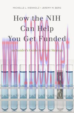 [AME]How the NIH Can Help You Get Funded: An Insider's Guide to Grant Strategy (Original PDF)