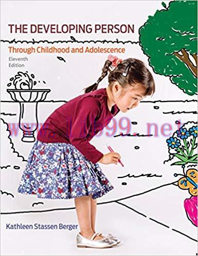 Test Bank for Developing Person Through Childhood and Adolescence 11th Edition