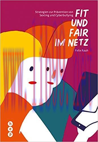 Fit und fair im Netz: Strategien zur Prävention von Cyberbullying und Sexting (German Edition) ...
