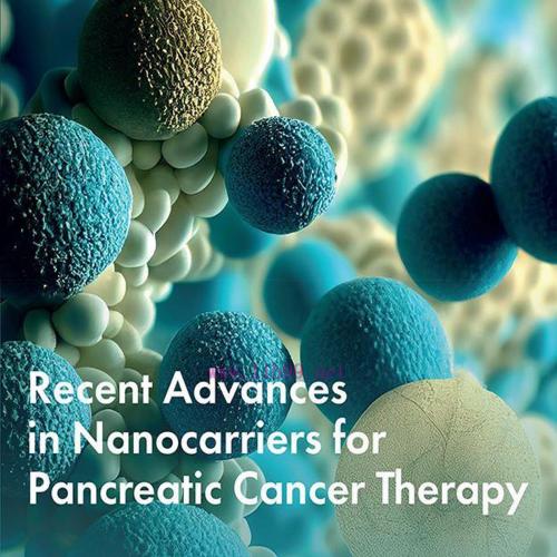 [AME]Recent Advances in Nanocarriers for Pancreatic Cancer Therapy (EPUB)