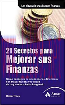 (PDF)21 SECRETOS PARA MEJORAR SUS FINANZAS (Spanish Edition)