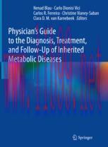 [PDF]Physician’s Guide to the Diagnosis, Treatment, and Follow-Up of Inherited Metabolic Diseas...