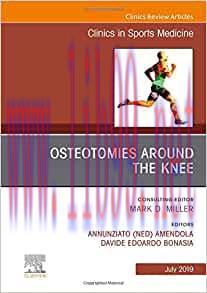 [AME]Osteotomies Around the Knee, An Issue of Clinics in Sports Medicine (Volume 38-3) (The Cli...